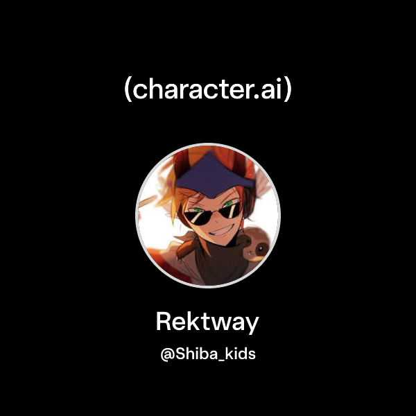 Chat with Rektway | character.ai | AI Chat, Reimagined–Your Words. Your ...