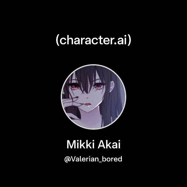 Chat with Mikki Akai | character.ai | AI Chat, Reimagined–Your Words ...