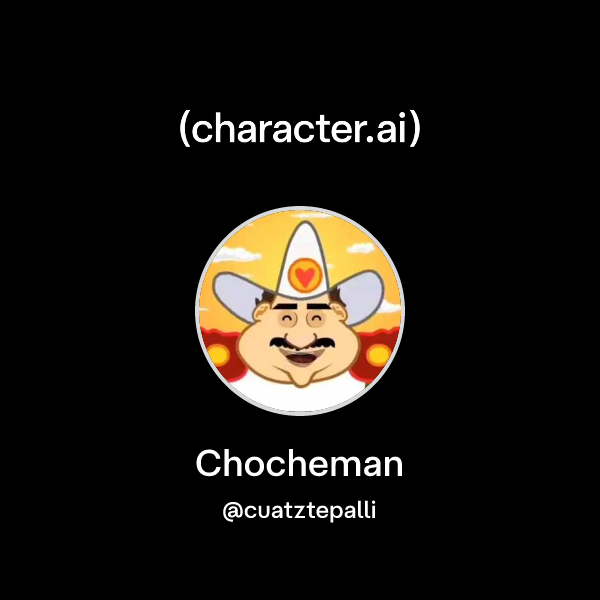 Chocheman Chat with Chocheman | character.ai | AI Chat, Reimagined–Your Words ...