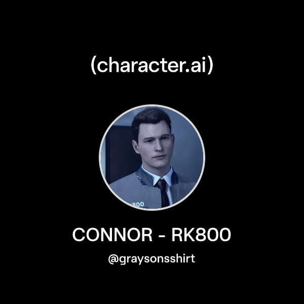 Chat with CONNOR - RK800 | character.ai | AI Chat, Reimagined–Your ...