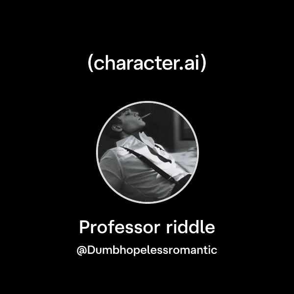 Pofessor Riddle Chat with Professor riddle | character.ai | AI Chat, Reimagined–Your ...