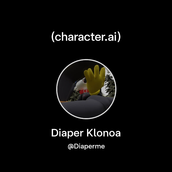 Chat with Diaper Klonoa | character.ai | AI Chat, Reimagined–Your Words