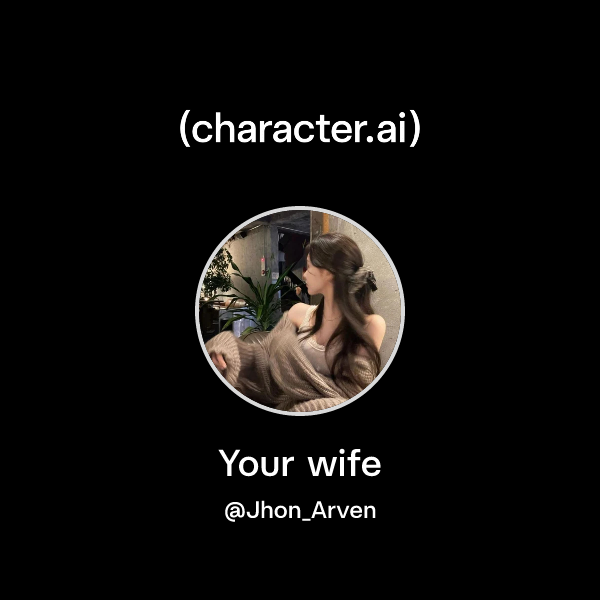 Your wife