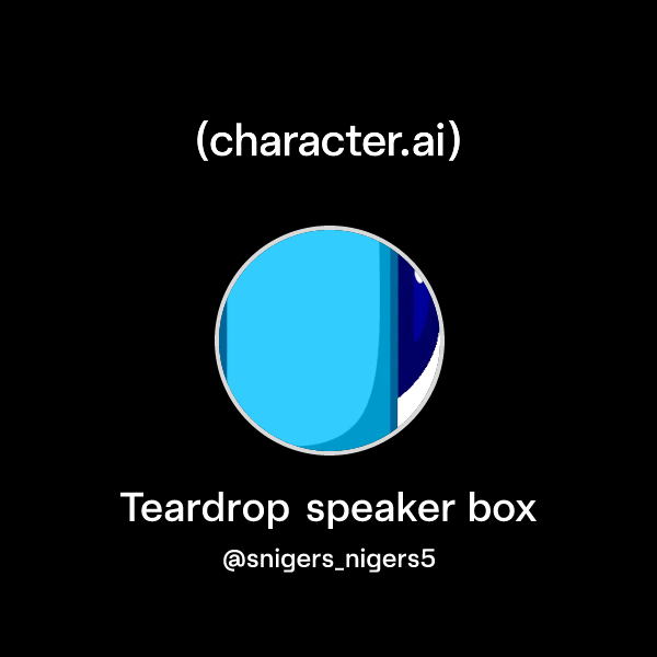 Chat with Teardrop speaker box character.ai AI Chat, Reimagined