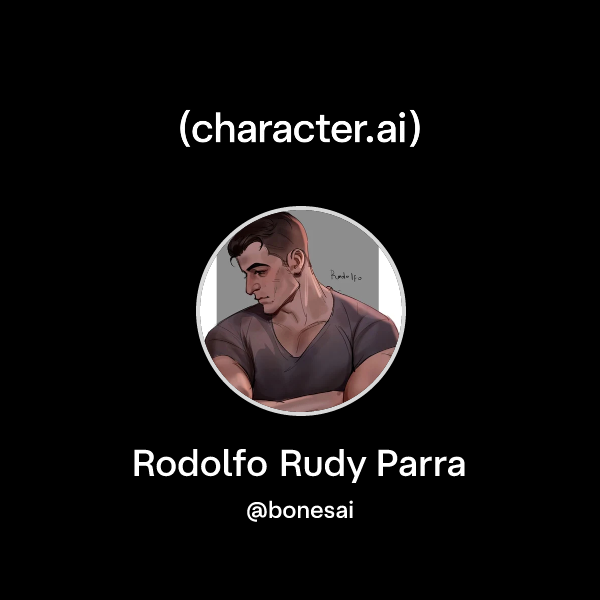 Chat with Rodolfo Rudy Parra | character.ai | AI Chat, Reimagined–Your ...