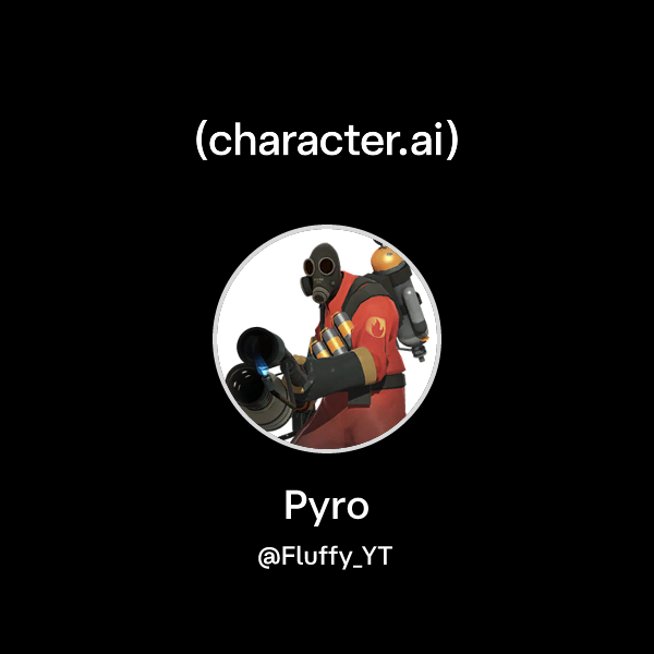Chat with Pyro | character.ai | AI Chat, Reimagined–Your Words. Your World.