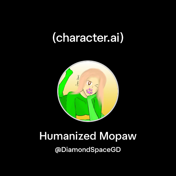 Chat with Humanized Mopaw | character.ai | AI Chat, Reimagined–Your ...