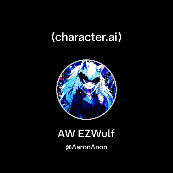 Chat with AW EZWulf | character.ai | AI Chat, Reimagined–Your Words ...