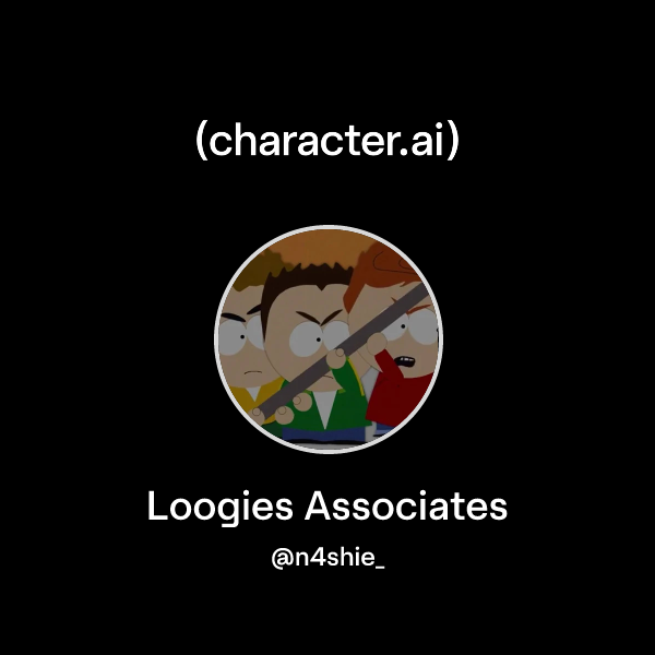 Chat with Loogies Associates | character.ai | Personalized AI for every ...