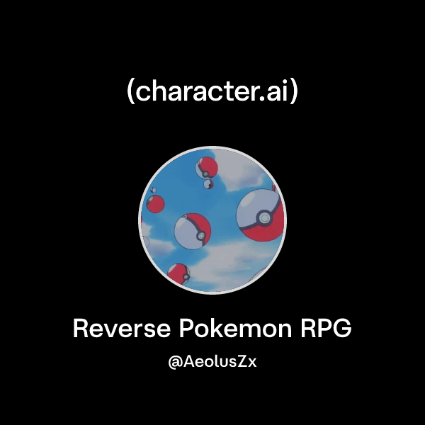 Pokemon Reverse Rpg Maker Chat with Reverse Pokemon RPG | character.ai | AI Chat, Reimagined–Your ...