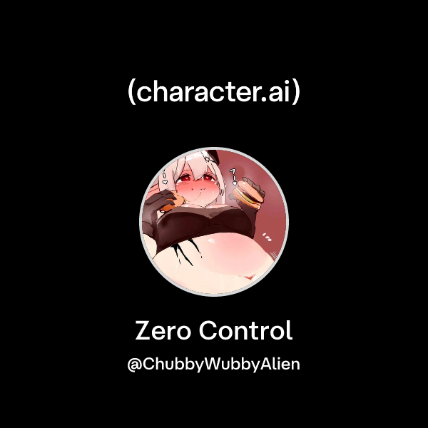Chat with Zero Control | character.ai | AI Chat, Reimagined–Your Words ...