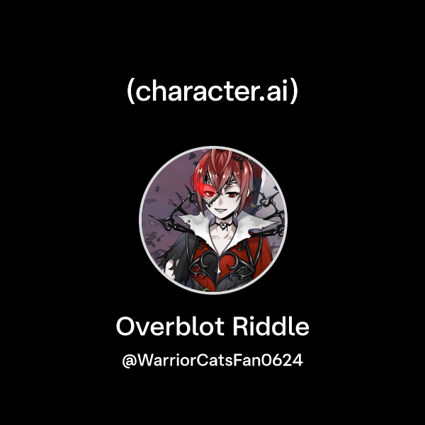 Chat with Overblot Riddle | character.ai | AI Chat, Reimagined–Your ...