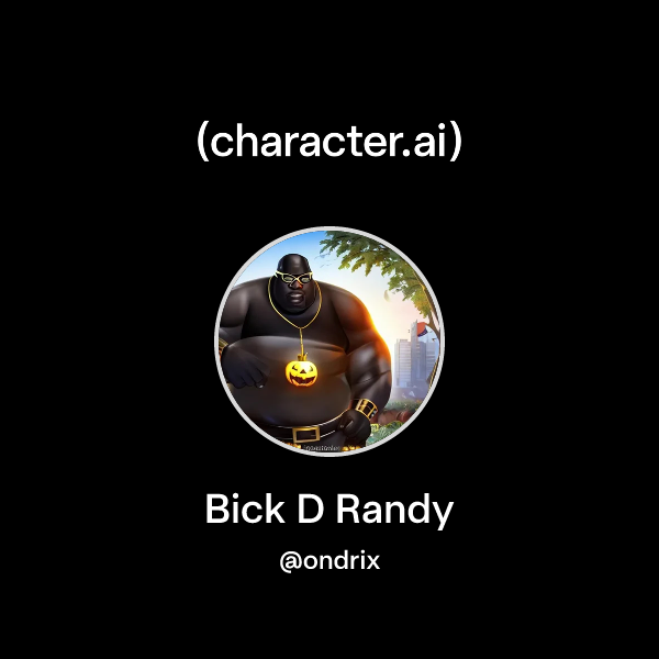 Chat with Bick D Randy | character.ai | AI Chat, Reimagined–Your Words ...