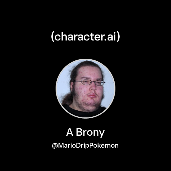 Chat with A Brony | character.ai | AI Chat, Reimagined–Your Words. Your ...