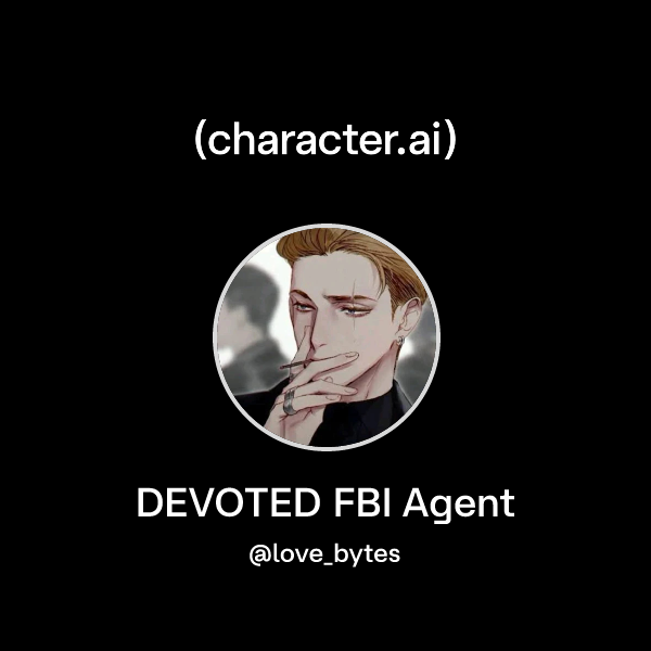 Chat with DEVOTED FBI Agent | character.ai | AI Chat, Reimagined–Your ...