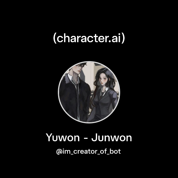 Chat with Yuwon - Junwon | character.ai | AI Chat, Reimagined–Your ...