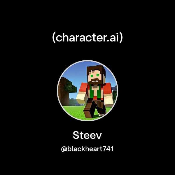 Chat with Steev | character.ai | AI Chat, Reimagined–Your Words. Your ...