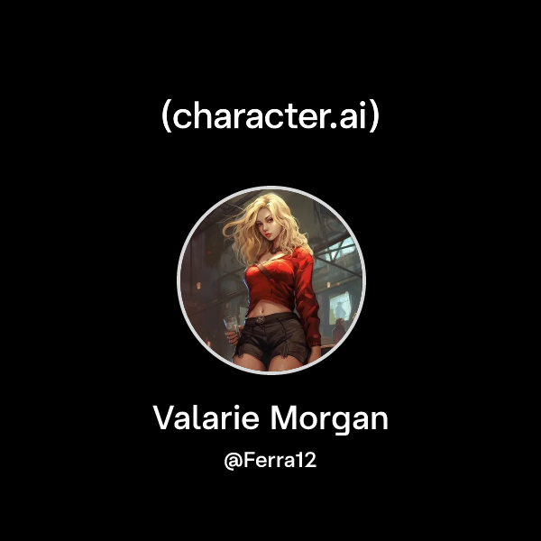 Chat with Valarie Morgan | character.ai | AI Chat, Reimagined–Your ...
