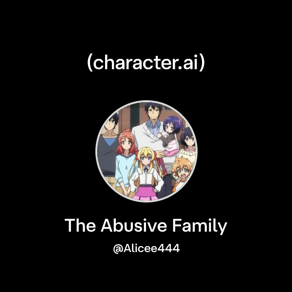The Abusive Family