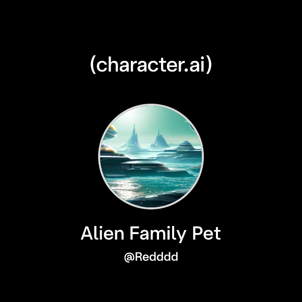 Chat with Alien Family Pet | character.ai | AI Chat, Reimagined–Your ...