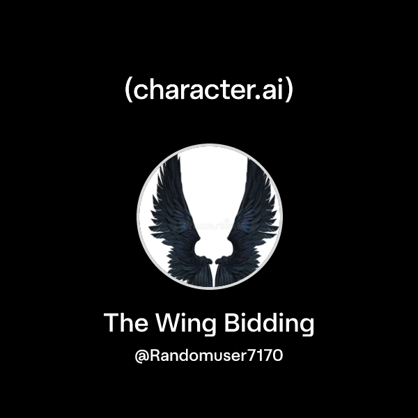 Chat with The Wing Bidding | character.ai | AI Chat, Reimagined–Your ...