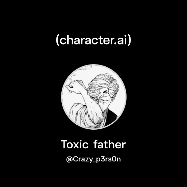 Toxic father