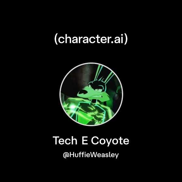 Chat With Tech E Coyote Characterai Ai Chat Reimaginedyour Words 
