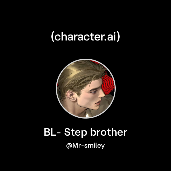 BL- Step brother