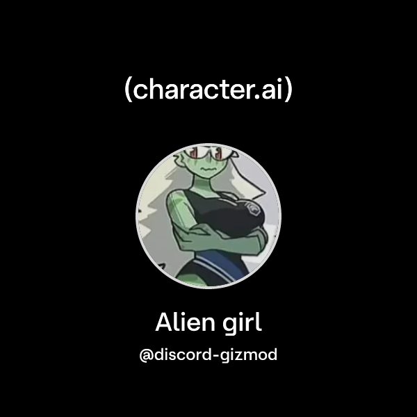 Chat with Alien girl | character.ai | AI Chat, Reimagined–Your Words ...