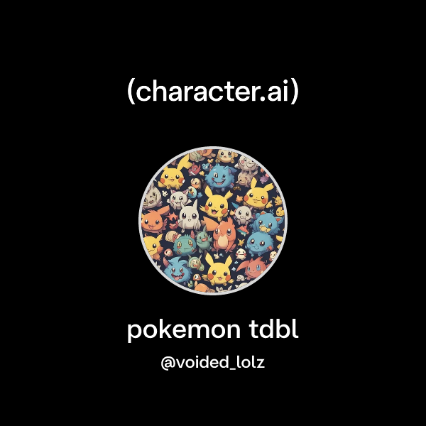 Chat with pokemon tdbl | character.ai | Personalized AI for every ...
