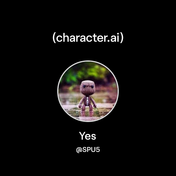 Chat with Yes | character.ai | AI Chat, Reimagined–Your Words. Your World.