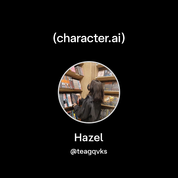 Chat with Hazel | character.ai | AI Chat, Reimagined–Your Words. Your ...