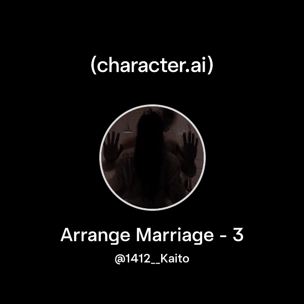 Arrange Marriage - 3