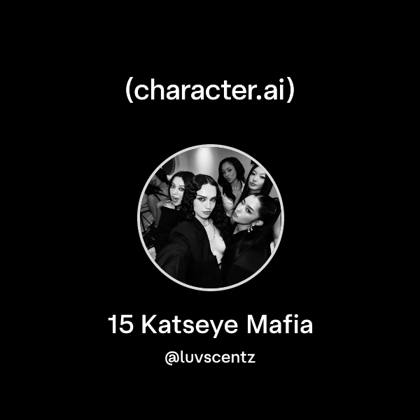 004 Katseye Mafia