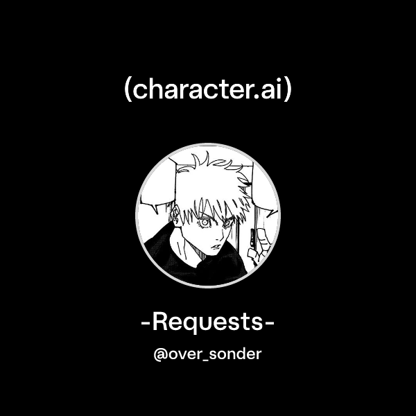 Chat with -Requests- | character.ai | Personalized AI for every moment ...