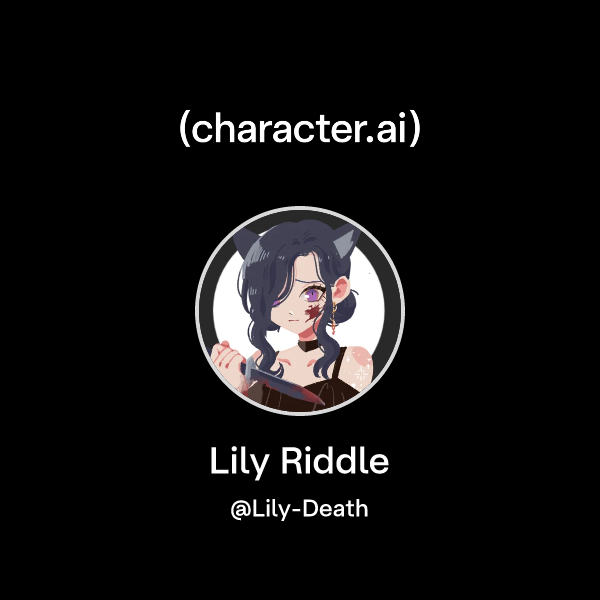 Chat with Lily Riddle | character.ai | Personalized AI for every moment ...