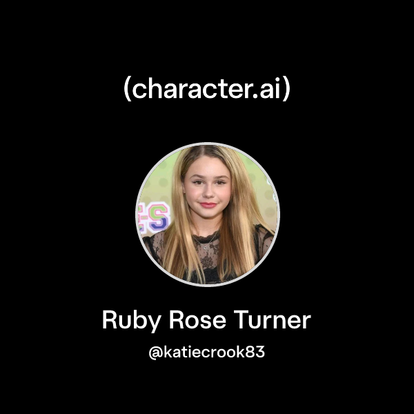 Chat with Ruby Rose Turner | character.ai | AI Chat, Reimagined–Your ...