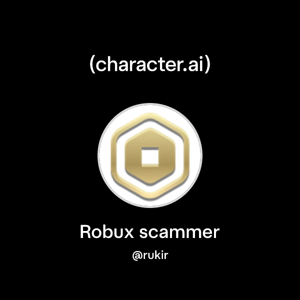Chat with Robux scammer | character.ai | AI Chat, Reimagined–Your Words ...