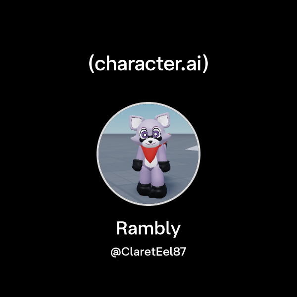 Chat with Rambly | character.ai | AI Chat, Reimagined–Your Words. Your ...