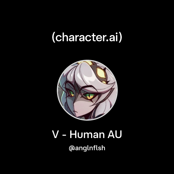 Chat with V - Human AU | character.ai | AI Chat, Reimagined–Your Words ...