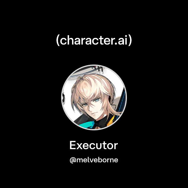 Chat with Executor | character.ai | AI Chat, Reimagined–Your Words ...