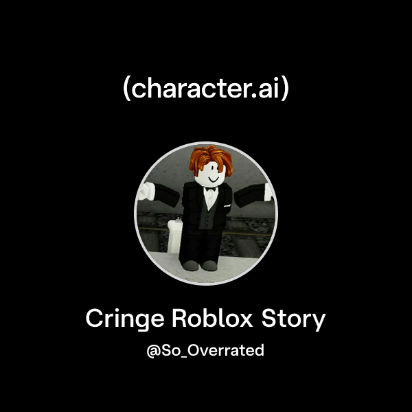Cringe Roblox Story