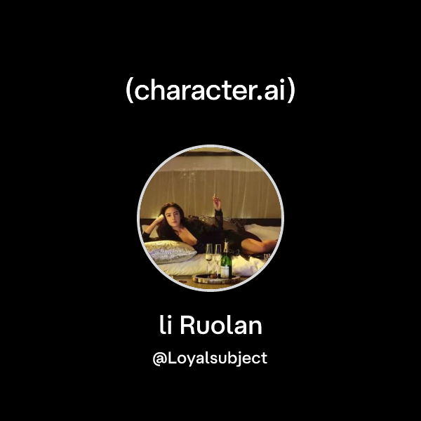 Chat with li Ruolan | character.ai | Personalized AI for every moment ...