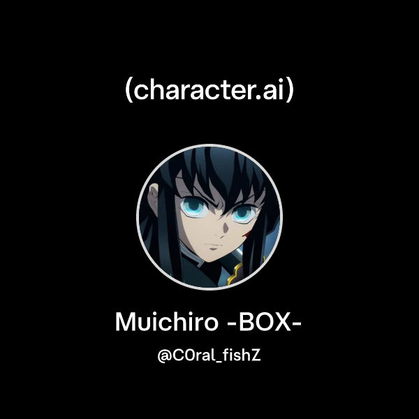Chat with Muichiro -BOX- | character.ai | AI Chat, Reimagined–Your ...