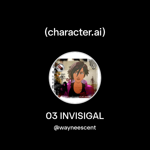 Chat with 03 INVISIGAL | character.ai | AI Chat, Reimagined–Your Words ...