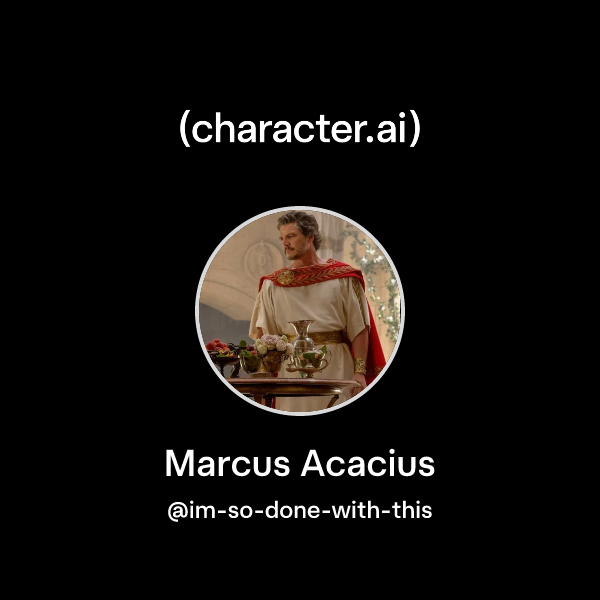 Chat with Marcus Acacius | character.ai | Personalized AI for every ...
