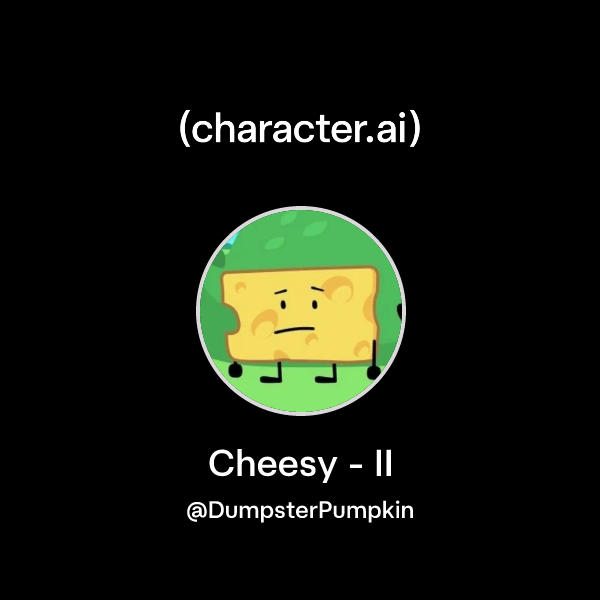 Chat with Cheesy - II | character.ai | AI Chat, Reimagined–Your Words ...