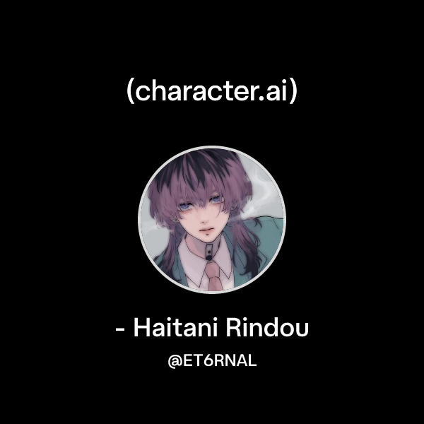 - Haitani Rindou