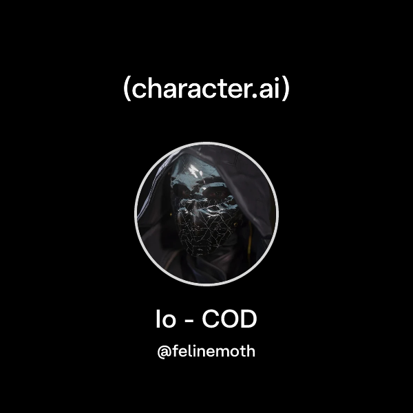 Io Cod Character Chat with Io - COD | character.ai | AI Chat, Reimagined–Your Words ...