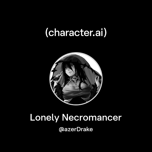 Chat with Lonely Necromancer | character.ai | AI Chat, Reimagined–Your ...